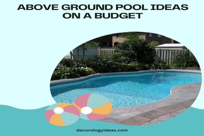 Above Ground Pool Ideas on a Budget